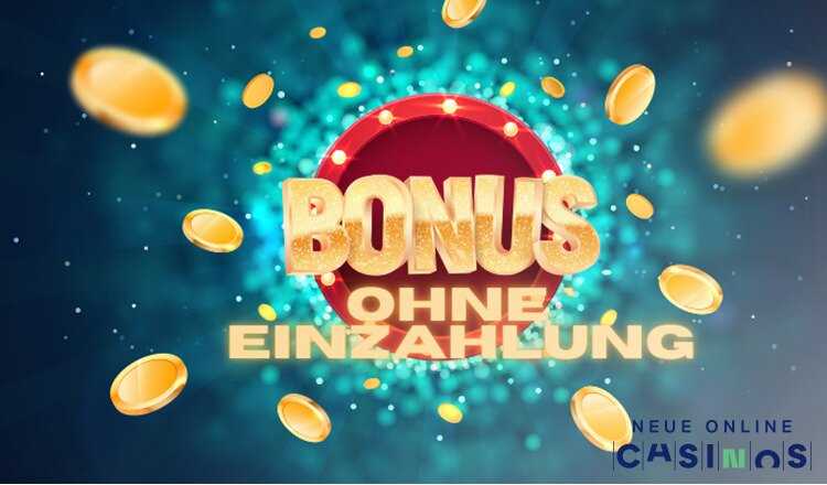 Warum sollten Sie den Casino Online Bonus ohne Einzahlung wählen?